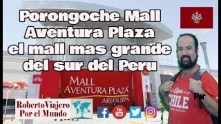 Descubre todo sobre el Mall Aventura Porongoche: Ubicación, Servicios y Más en Perú