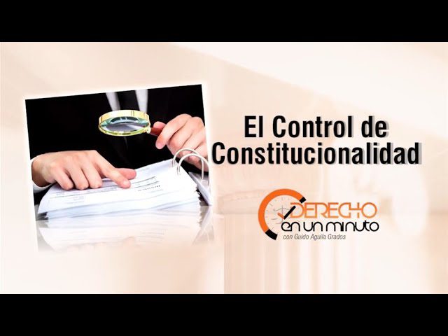 Guía completa sobre el control constitucional en Perú: trámites y procedimientos que debes conocer