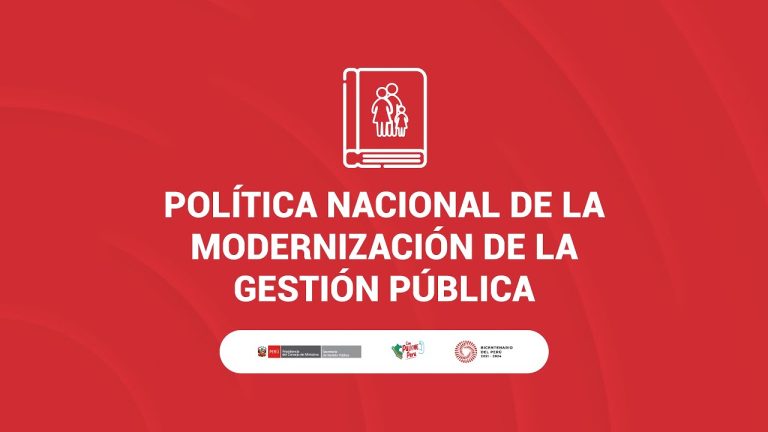 Todo lo que necesitas saber sobre la política nacional de modernización de la gestión pública en Perú
