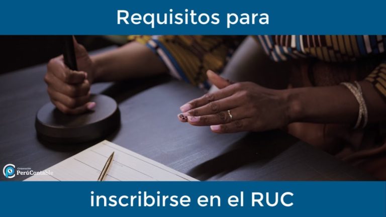 Requisitos para inscribirse en el RUC en Perú: Todo lo que necesitas saber para realizar este trámite